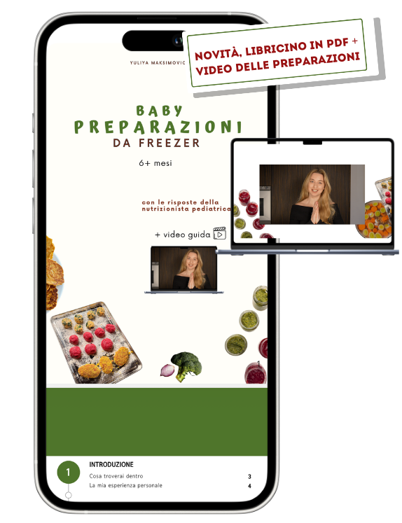 PREPARAZIONI da FREEZER per BAMBINI 6+ mesi - 3 anni ed oltre con aggiornamento ogni 3 mesi !( libro in pdf + video con le ricette, tante info utili+ risposte della nutrizionista pediatrica +prepariamo insieme